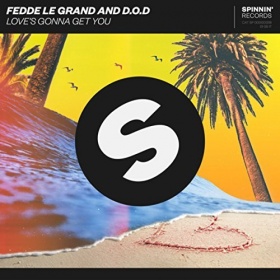 FEDDE LE GRAND AND D.O.D - LOVE'S GONNA GET YOU